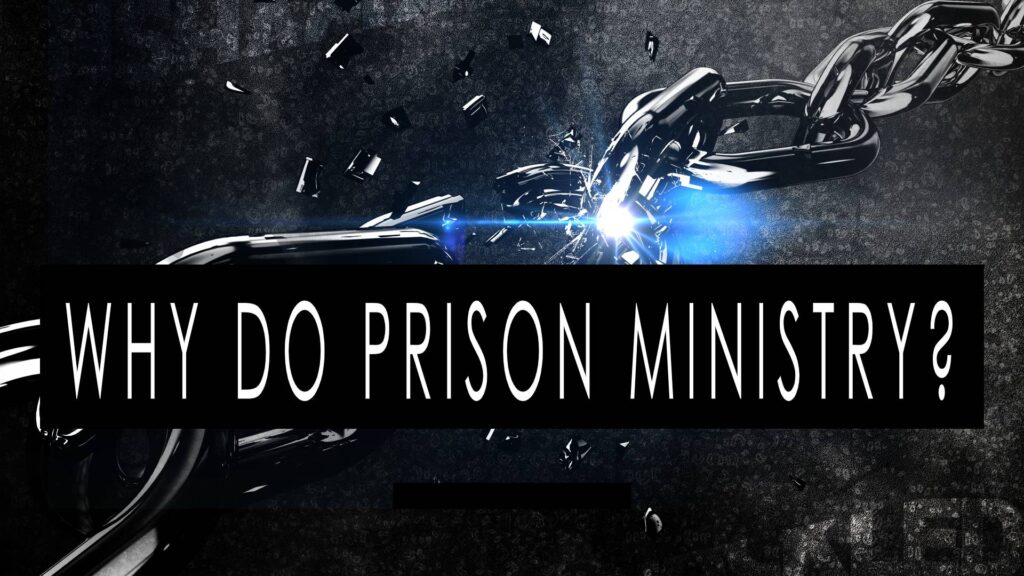 Why Do Prison Ministry Rosendale Christian Church